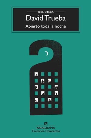 ABIERTO TODA LA NOCHE | 9788433960399 | TRUEBA, DAVID | Llibreria La Font de Mimir - Llibreria online Barcelona - Comprar llibres català i castellà