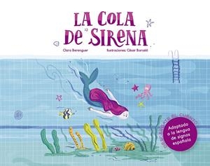 LA COLA DE SIRENA | 9788494874581 | BERENGUER REVERT, CLARA/BARCELÓ FRANCÉS, CÈSAR | Llibreria La Font de Mimir - Llibreria online Barcelona - Comprar llibres català i castellà