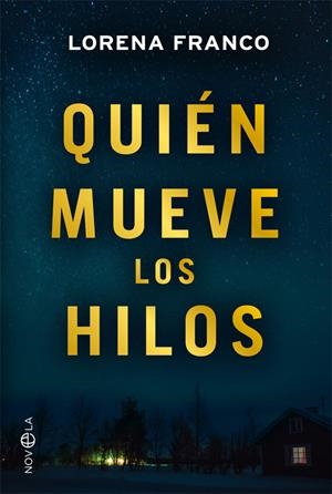 QUIÉN MUEVE LOS HILOS | 9788491644767 | FRANCO, LORENA | Llibreria La Font de Mimir - Llibreria online Barcelona - Comprar llibres català i castellà