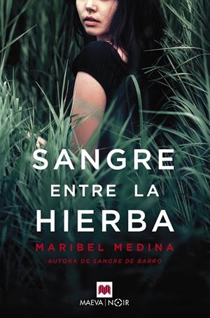 SANGRE ENTRE LA HIERBA | 9788417108953 | MEDINA, MARIBEL | Llibreria La Font de Mimir - Llibreria online Barcelona - Comprar llibres català i castellà