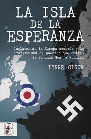 LA ISLA DE LA ESPERANZA | 9788494649998 | OLSON, LYNNE | Llibreria La Font de Mimir - Llibreria online Barcelona - Comprar llibres català i castellà