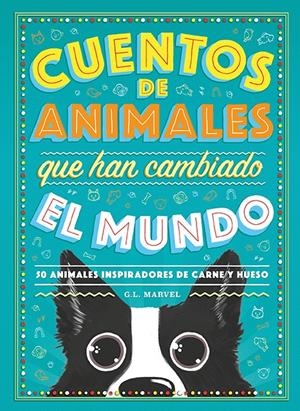 CUENTOS DE ANIMALES QUE HAN CAMBIADO EL MUNDO | 9788417128944 | MARVEL, G.L. | Llibreria La Font de Mimir - Llibreria online Barcelona - Comprar llibres català i castellà