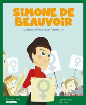 SIMONE DE BEAUVOIR - CAT | 9788417822187 | CRISTINA SÁNCHEZ / WUJI HOUSE | Llibreria La Font de Mimir - Llibreria online Barcelona - Comprar llibres català i castellà