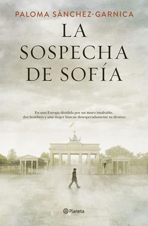 LA SOSPECHA DE SOFÍA | 9788408205623 | SÁNCHEZ-GARNICA, PALOMA | Llibreria La Font de Mimir - Llibreria online Barcelona - Comprar llibres català i castellà