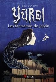 YUREI LOS FANTASMAS DE JAPON | 9788417419127 | ZACK DAVISSON | Llibreria La Font de Mimir - Llibreria online Barcelona - Comprar llibres català i castellà