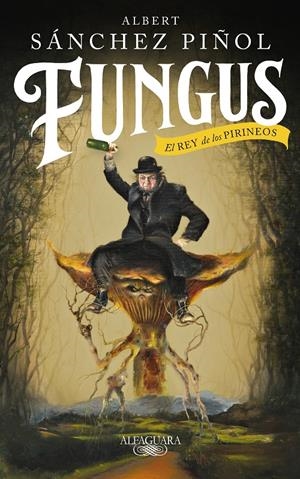 FUNGUS | 9788420435459 | SÁNCHEZ PIÑOL, ALBERT | Llibreria La Font de Mimir - Llibreria online Barcelona - Comprar llibres català i castellà