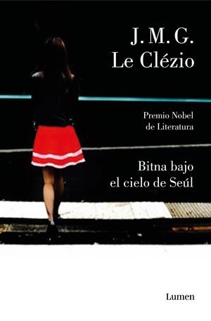 BITNA BAJO EL CIELO DE SEÚL | 9788426405999 | LE CLÉZIO, JEAN-MARIE GUSTAVE | Llibreria La Font de Mimir - Llibreria online Barcelona - Comprar llibres català i castellà
