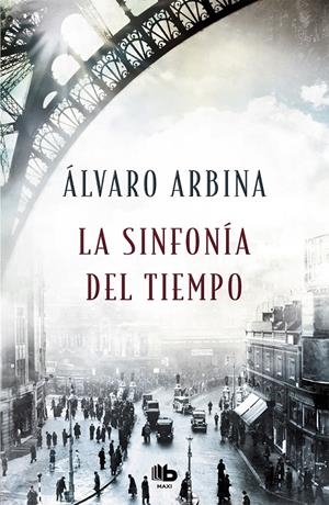 LA SINFONÍA DEL TIEMPO | 9788490707296 | ARBINA, ÁLVARO | Llibreria La Font de Mimir - Llibreria online Barcelona - Comprar llibres català i castellà