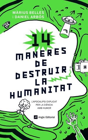 14 MANERES DE DESTRUIR LA HUMANITAT | 9788417214630 | BELLES SAMPERA, MÀRIUS/ARBÓS LABAIRU, DANIEL | Llibreria La Font de Mimir - Llibreria online Barcelona - Comprar llibres català i castellà