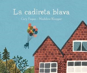LA CADIRETA BLAVA | 9788426145314 | FAGAN, CARY | Llibreria La Font de Mimir - Llibreria online Barcelona - Comprar llibres català i castellà