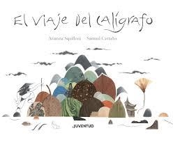 EL VIAJE DEL CALÍGRAFO | 9788426145857 | SQUILLONI, ARIANNA | Llibreria La Font de Mimir - Llibreria online Barcelona - Comprar llibres català i castellà