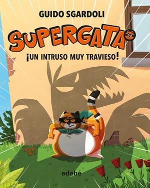 ¡UN INTRUSO MUY TRAVIESO! | 9788468340685 | SGARDOLI, GUIDO | Llibreria La Font de Mimir - Llibreria online Barcelona - Comprar llibres català i castellà