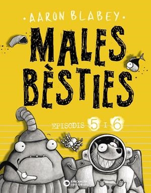 MALES BÈSTIES. EPISODIS 5 I 6 | 9788448947637 | BLABEY, AARON | Llibreria La Font de Mimir - Llibreria online Barcelona - Comprar llibres català i castellà