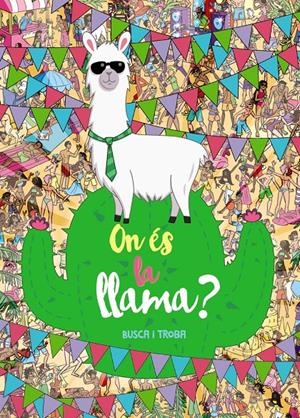 ON ÉS LA LLAMA? BUSCA I TROBA | 9788448949136 | UK LIMITED, EGMONT | Llibreria La Font de Mimir - Llibreria online Barcelona - Comprar llibres català i castellà