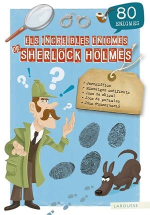 ELS INCREÏBLES ENIGMES DE SHERLOCK HOLMES | 9788417720155 | LAROUSSE EDITORIAL | Llibreria La Font de Mimir - Llibreria online Barcelona - Comprar llibres català i castellà