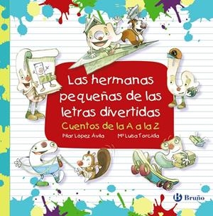 LAS HERMANAS PEQUEÑAS DE LAS LETRAS DIVERTIDAS | 9788469625156 | LÓPEZ ÁVILA, PILAR | Llibreria La Font de Mimir - Llibreria online Barcelona - Comprar llibres català i castellà