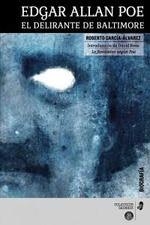 EDGAR ALLAN POE. EL DELIRANTE DE BALTIMORE | 9788494975356 | GARCÍA-ÁLVAREZ, ROBERTO | Llibreria La Font de Mimir - Llibreria online Barcelona - Comprar llibres català i castellà