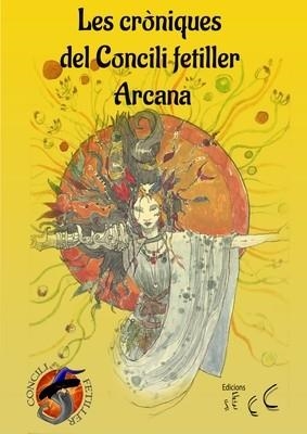 LES CRÒNIQUES DEL CONCILI FETILLER ARCANA | 9788494870231 | GILI ABAD, ALÍCIA/D'ARMENGOL I GALCERAN, FERRAN/G. OSET, SERGI/BOJ ESCOBEDO, SONIA/GÓMEZ SIMÓ, DAVID | Llibreria La Font de Mimir - Llibreria online Barcelona - Comprar llibres català i castellà