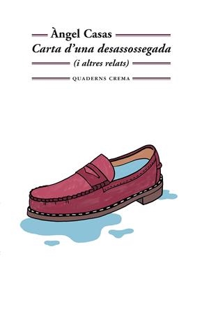 CARTA D'UNA DESASSOSSEGADA | 9788477276074 | CASAS MAS, ÀNGEL | Llibreria La Font de Mimir - Llibreria online Barcelona - Comprar llibres català i castellà