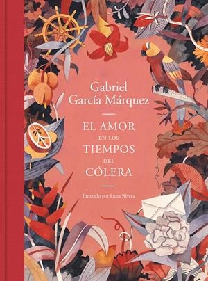 EL AMOR EN LOS TIEMPOS DEL CÓLERA (EDICIÓN ILUSTRADA) | 9788439735427 | GARCÍA MÁRQUEZ, GABRIEL/RIVERA, LUISA | Llibreria La Font de Mimir - Llibreria online Barcelona - Comprar llibres català i castellà