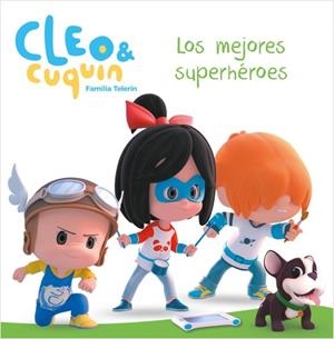 LOS MEJORES SUPERHÉROES (CLEO Y CUQUÍN. PRIMERAS LECTURAS) | 9788448852078 | VARIOS AUTORES, | Llibreria La Font de Mimir - Llibreria online Barcelona - Comprar llibres català i castellà