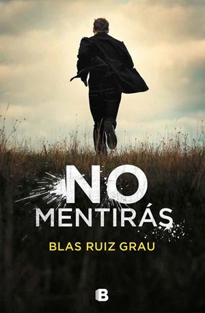 NO MENTIRÁS | 9788466665704 | RUIZ GRAU, BLAS | Llibreria La Font de Mimir - Llibreria online Barcelona - Comprar llibres català i castellà