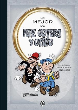LO MEJOR DE  PEPE GOTERA Y OTILIO (LO MEJOR DE...) | 9788402421708 | IBÁÑEZ, FRANCISCO | Llibreria La Font de Mimir - Llibreria online Barcelona - Comprar llibres català i castellà