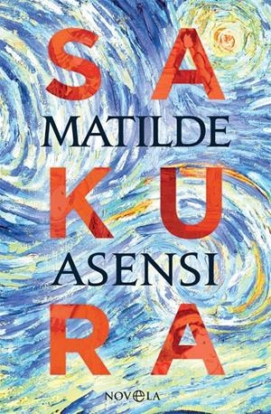 SAKURA | 9788491645160 | ASENSI, MATILDE | Llibreria La Font de Mimir - Llibreria online Barcelona - Comprar llibres català i castellà