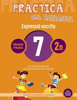 PRACTICA AMB BARCANOVA 7. EXPRESSIÓ ESCRITA | 9788448948269 | CAMPS, MONTSERRAT/ALMAGRO, MARIBEL/GONZÁLEZ, ESTER/PASCUAL, CARME | Llibreria La Font de Mimir - Llibreria online Barcelona - Comprar llibres català i castellà