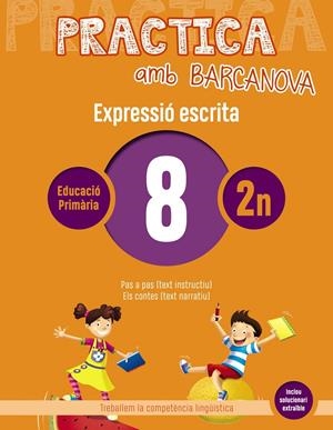 PRACTICA AMB BARCANOVA 8. EXPRESSIÓ ESCRITA | 9788448948276 | CAMPS, MONTSERRAT/ALMAGRO, MARIBEL/GONZÁLEZ, ESTER/PASCUAL, CARME | Llibreria La Font de Mimir - Llibreria online Barcelona - Comprar llibres català i castellà