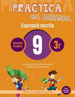 PRACTICA AMB BARCANOVA  9. EXPRESSIÓ ESCRITA | 9788448948283 | CAMPS, MONTSERRAT/ALMAGRO, MARIBEL/GONZÁLEZ, ESTER/PASCUAL, CARME | Llibreria La Font de Mimir - Llibreria online Barcelona - Comprar llibres català i castellà