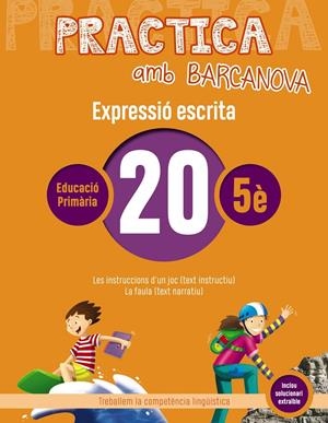 PRACTICA AMB BARCANOVA 20. EXPRESSIÓ ESCRITA | 9788448948399 | CAMPS, MONTSERRAT/ALMAGRO, MARIBEL/GONZÁLEZ, ESTER/PASCUAL, CARME | Llibreria La Font de Mimir - Llibreria online Barcelona - Comprar llibres català i castellà