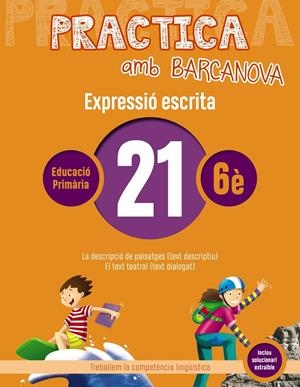 PRACTICA AMB BARCANOVA 21. EXPRESSIÓ ESCRITA | 9788448948405 | CAMPS, MONTSERRAT/ALMAGRO, MARIBEL/GONZÁLEZ, ESTER/PASCUAL, CARME | Llibreria La Font de Mimir - Llibreria online Barcelona - Comprar llibres català i castellà