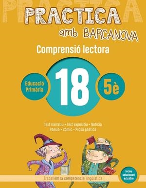 PRACTICA AMB BARCANOVA 18. COMPRENSIÓ LECTORA  | 9788448948610 | CAMPS, MONTSERRAT/BOIXADERAS, ROSA | Llibreria La Font de Mimir - Llibreria online Barcelona - Comprar llibres català i castellà