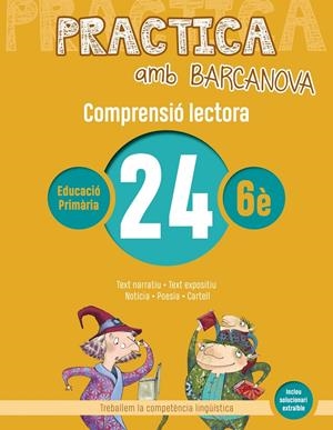 PRACTICA AMB BARCANOVA 24. COMPRENSIÓ LECTORA  | 9788448948672 | CAMPS, MONTSERRAT/MONTAÑOLA, ROSER | Llibreria La Font de Mimir - Llibreria online Barcelona - Comprar llibres català i castellà
