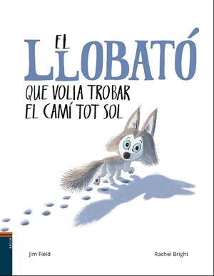 EL LLOBATÓ QUE VOLIA TROBAR EL CAMÍ TOT SOL | 9788447937608 | BRIGHT, RACHEL | Llibreria La Font de Mimir - Llibreria online Barcelona - Comprar llibres català i castellà