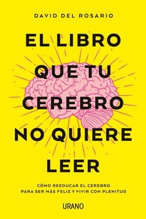 EL LIBRO QUE TU CEREBRO NO QUIERE LEER | 9788416720620 | DEL ROSARIO, DAVID | Llibreria La Font de Mimir - Llibreria online Barcelona - Comprar llibres català i castellà