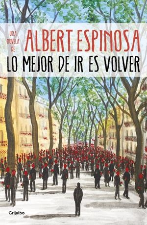 LO MEJOR DE IR ES VOLVER | 9788425357633 | ESPINOSA, ALBERT | Llibreria La Font de Mimir - Llibreria online Barcelona - Comprar llibres català i castellà