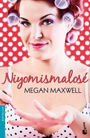 NIYOMISMALOSÉ | 9788408113669 | MAXWELL, MEGAN | Llibreria La Font de Mimir - Llibreria online Barcelona - Comprar llibres català i castellà