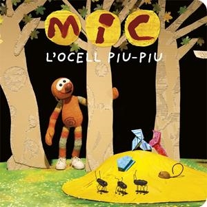 MIC. L'OCELL PIU-PIU | 9788424664770 | Llibreria La Font de Mimir - Llibreria online Barcelona - Comprar llibres català i castellà