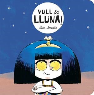 VULL LA LLUNA | 9788424664138 | AMATE, KIM | Llibreria La Font de Mimir - Llibreria online Barcelona - Comprar llibres català i castellà
