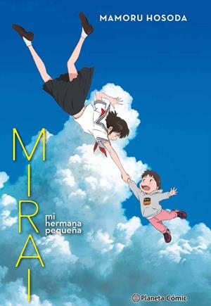 MIRAI, MI HERMANA PEQUEÑA (NOVELA) | 9788491738787 | HOSODA, MAMORU | Llibreria La Font de Mimir - Llibreria online Barcelona - Comprar llibres català i castellà