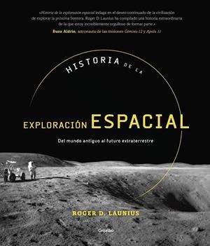 HISTORIA DE LA EXPLORACIÓN ESPACIAL | 9788417338749 | LAUNIUS, ROGER D. | Llibreria La Font de Mimir - Llibreria online Barcelona - Comprar llibres català i castellà
