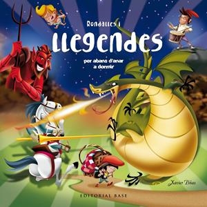 RONDALLES I LLEGENDES PER ABANS D'ANAR A DORMIR | 9788417759049 | PIÑAS GIMENEZ, XAVIER | Llibreria La Font de Mimir - Llibreria online Barcelona - Comprar llibres català i castellà