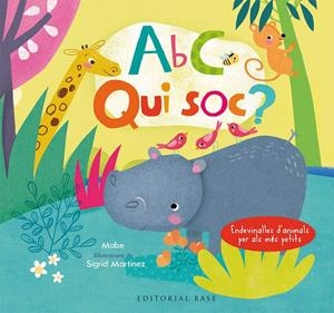 ABC. QUI SÓC? ENDEVINALLES D'ANIMALS PER ALS MÉS PETITS (CATALÀ-ANGLÈS) | 9788417183066 | MABE/MARTINEZ, SÍGRID | Llibreria La Font de Mimir - Llibreria online Barcelona - Comprar llibres català i castellà