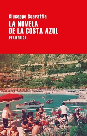 LA NOVELA DE LA COSTA AZUL | 9788416291823 | SCARAFFIA, GIUSEPPE | Llibreria La Font de Mimir - Llibreria online Barcelona - Comprar llibres català i castellà