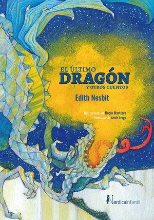 EL ÚLTIMO DRAGÓN Y OTROS CUENTOS | 9788417651336 | NESBIT, EDITH | Llibreria La Font de Mimir - Llibreria online Barcelona - Comprar llibres català i castellà