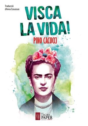 VISCA LA VIDA! | 9788416855322 | CACUCCI, PINO | Llibreria La Font de Mimir - Llibreria online Barcelona - Comprar llibres català i castellà
