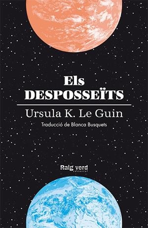 ELS DESPOSSEÏTS | 9788416689804 | K. LE GUIN, URSULA | Llibreria La Font de Mimir - Llibreria online Barcelona - Comprar llibres català i castellà