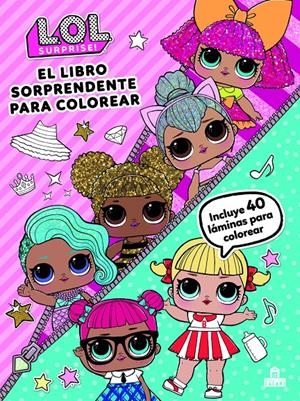 LOL SURPRISE! EL LIBRO SORPRENDENTE PARA COLOREAR | 9788893675499 | VARIOS AUTORES | Llibreria La Font de Mimir - Llibreria online Barcelona - Comprar llibres català i castellà
